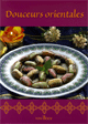 Douceurs orientales (Grand livre) Douceurs orientales (Grand livre)