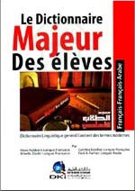 Le Dictionnaire Majeur des eleves (francais-francais-arabe)